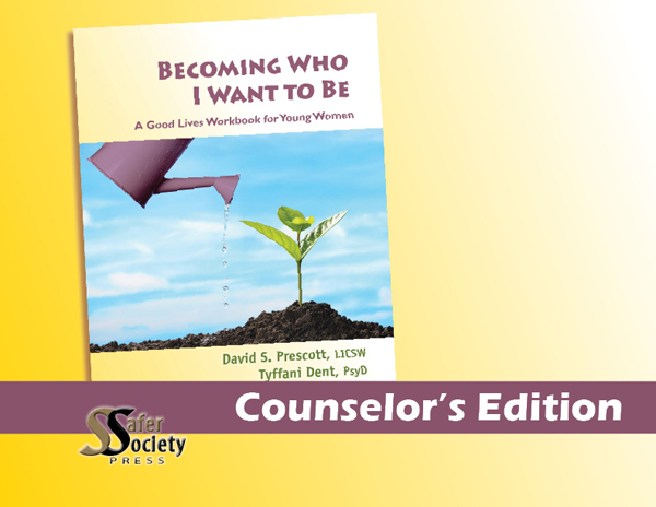 Counselor's Edition: Becoming Who I Want to Be / Young Women