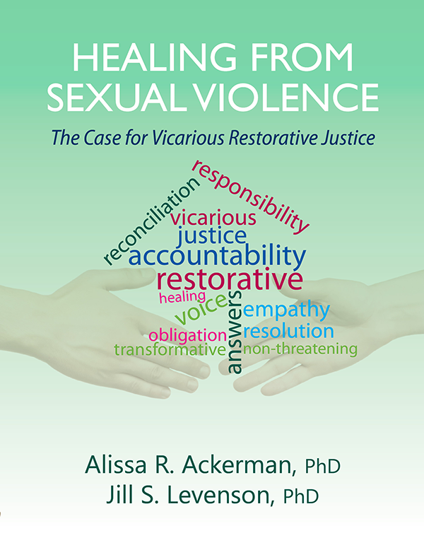 Healing from Sexual Violence The Case for Vicarious Restorative Justice