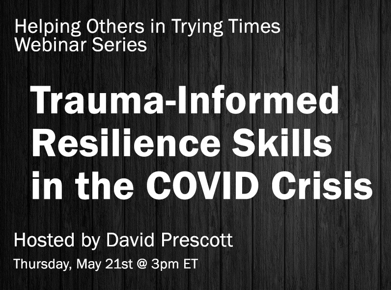 Webinar: Trauma-Informed Resilience Skills in the COVID Crisis