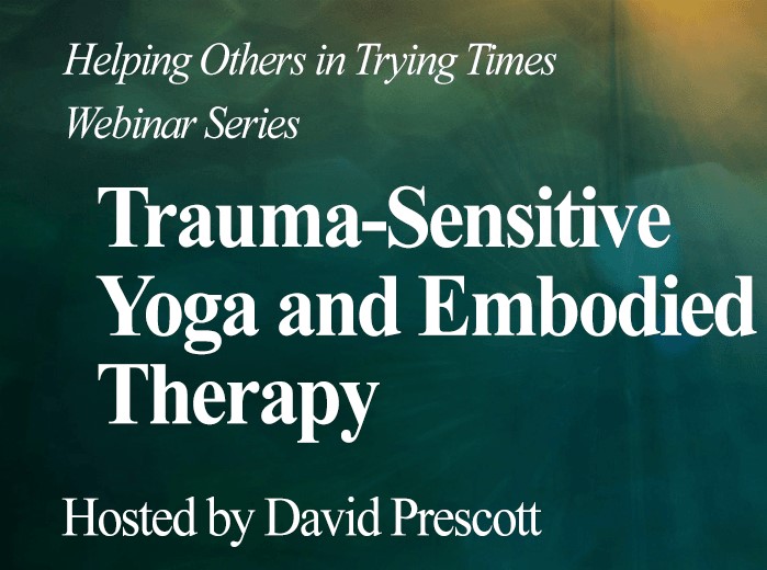 WEBINAR: Trauma-Sensitive Yoga and Embodied Therapy