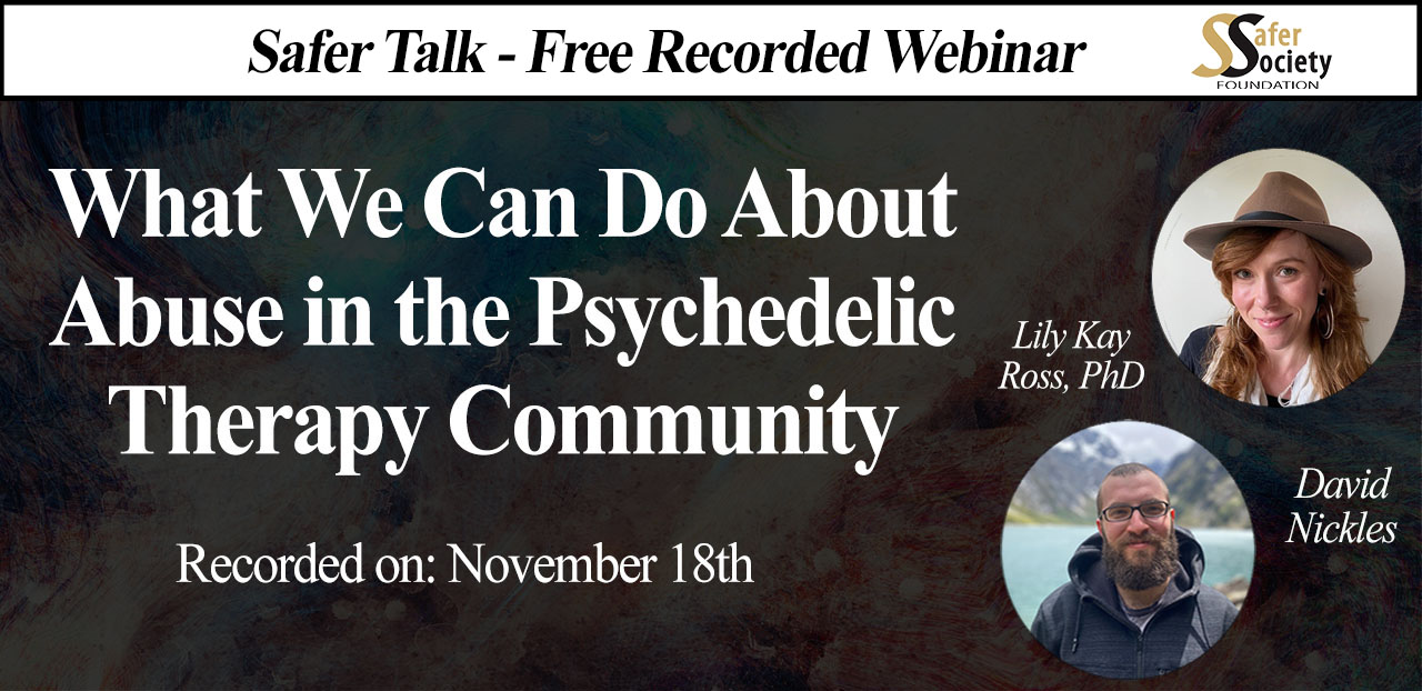 Webinar - What We Can Do About Abuse in the Psychedelic Therapy Community 