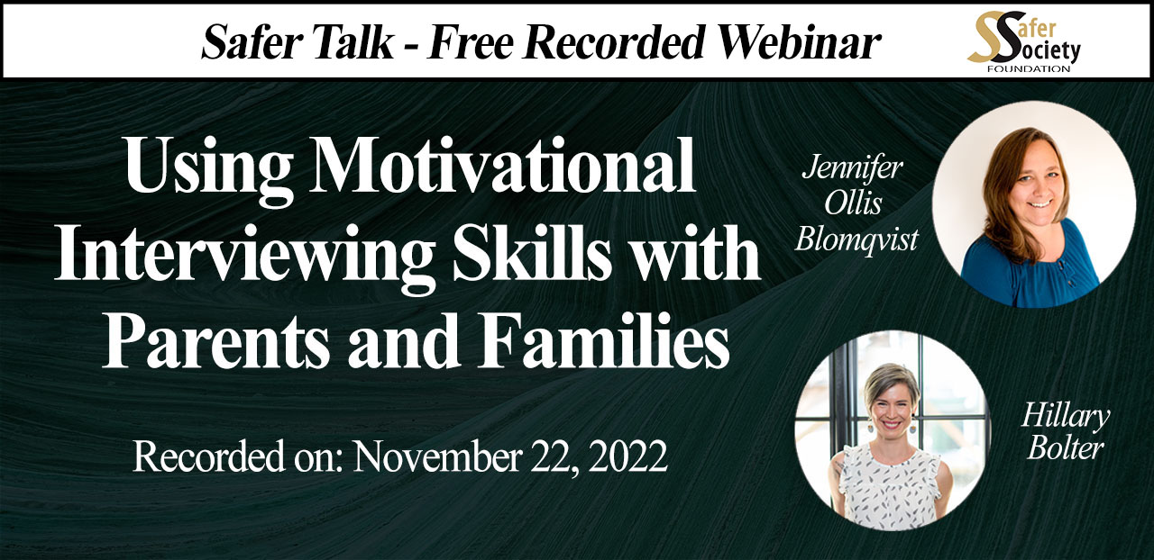 Webinar - Using Motivational Interviewing Skills with Parents and Families
