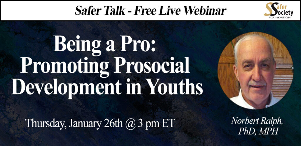 Webinar - Being a Pro: Promoting Prosocial Development in Youths