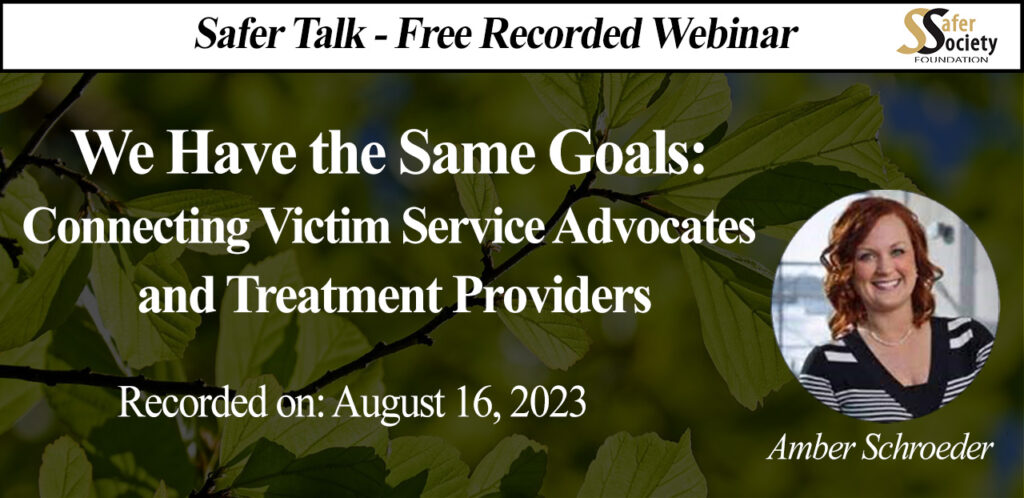 Webinar - We Have the Same Goals: Connecting Victim Service Advocates and Treatment Providers