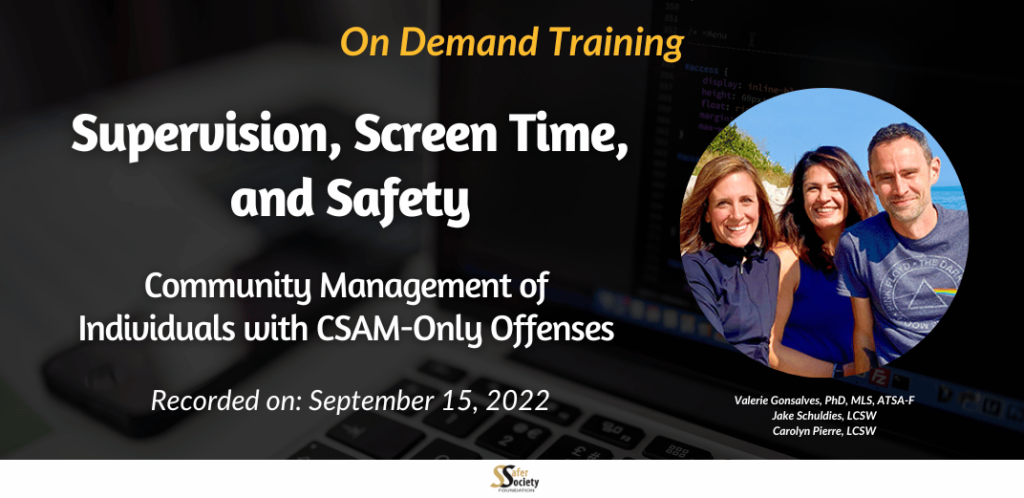 Supervision, Screen Time, and Safety: Community Management of Individuals with CSAM-Only Offenses