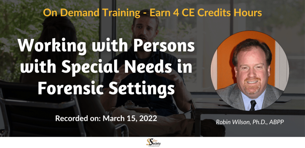 Working with Persons with Special Needs in Forensic Settings