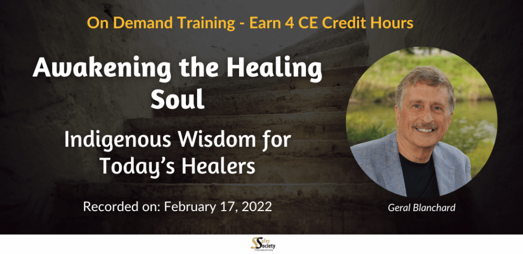 Awakening the Healing Soul: Indigenous Wisdom for Today’s Healers