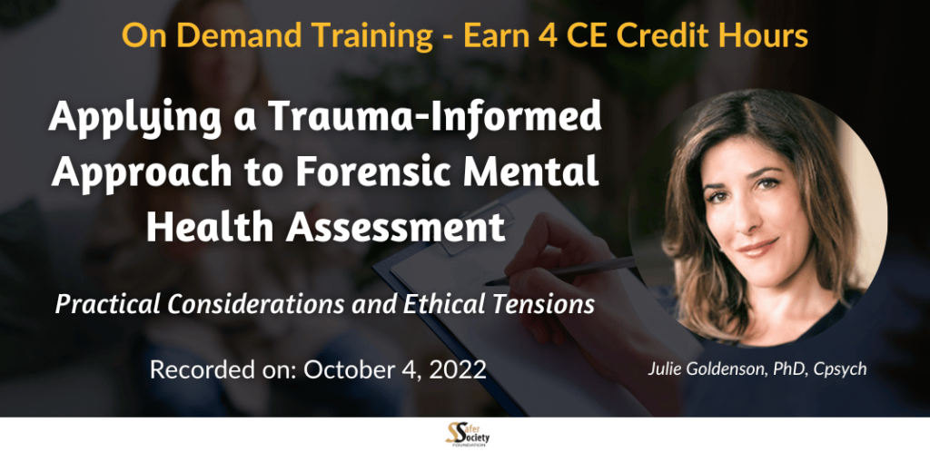 Applying a Trauma-Informed Approach to Forensic Mental Health Assessment: Practical Considerations and Ethical Tensions